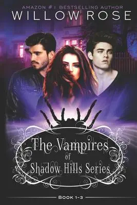 Upíři ze série Shadow Hills: Kniha 1-3 - The Vampires of Shadow Hills Series: Book 1-3