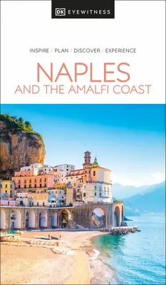 DK Eyewitness Neapol a pobřeží Amalfi - DK Eyewitness Naples and the Amalfi Coast