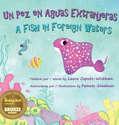 Un Pez en Aguas Extranjeras, un Libro de Cumpleaos en Espaol e Ingls: A Fish in Foreign Waters, a Bilingual Birthday Book in Spanish-English (Ryba v cizích vodách, dvojjazyčná kniha k narozeninám ve španělštině a angličtině) - Un Pez en Aguas Extranjeras, un Libro de Cumpleaos en Espaol e Ingls: A Fish in Foreign Waters, a Bilingual Birthday Book in Spanish-English