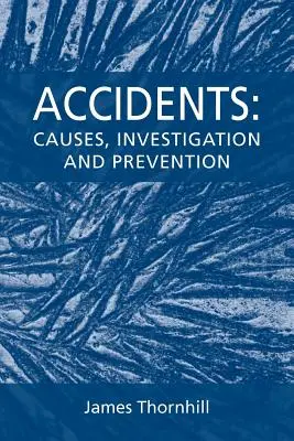 Nehody: Příčiny, vyšetřování a prevence - Accidents: Causes, Investigation and Prevention