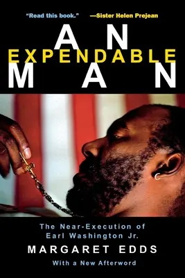 Postradatelný muž: Nevyužitelný člověk: Téměř poprava Earla Washingtona ml. - An Expendable Man: The Near-Execution of Earl Washington, Jr.