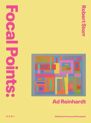 Ústřední body: AD Reinhardt - Focal Points: AD Reinhardt