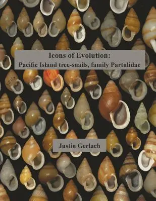 Ikony evoluce: Tichomořské ostrovní stromové hřebenatky z čeledi Partulidae - Icons of Evolution: Pacific Island tree-snails of the family Partulidae