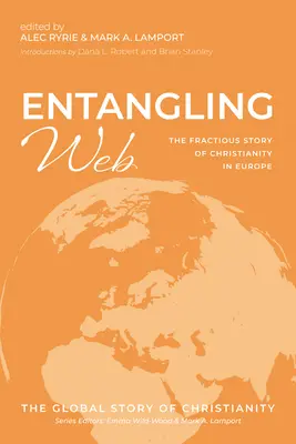 Spletitá síť: Roztříštěný příběh křesťanství v Evropě - Entangling Web: The Fractious Story of Christianity in Europe