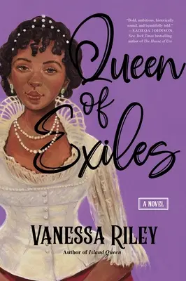 Královna vyhnanců: Román o skutečné černošské královně z doby regentství - Queen of Exiles: A Novel of a True Black Regency Queen
