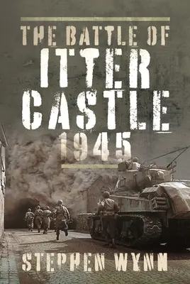 Bitva o hrad Itter, 1945 - The Battle of Itter Castle, 1945