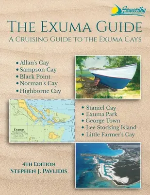 Průvodce Exuma: Průvodce pro plavbu po Exuma Cays - The Exuma Guide: A Cruising Guide to the Exuma Cays