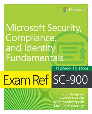 Zkouška Ref SC-900 Microsoft Security, Compliance, and Identity Fundamentals (Základy zabezpečení, shody a identity společnosti Microsoft) - Exam Ref SC-900 Microsoft Security, Compliance, and Identity Fundamentals