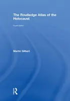 Routledge Atlas of the Holocaust - The Routledge Atlas of the Holocaust