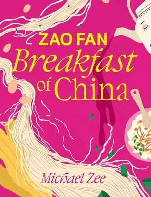 Zao Fan: Čínská snídaně - Zao Fan: Breakfast of China