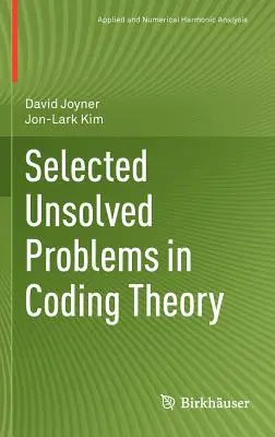 Vybrané nevyřešené problémy z teorie kódování - Selected Unsolved Problems in Coding Theory