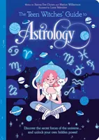 Průvodce teenagerských čarodějnic astrologií - Teen Witches' Guide to Astrology