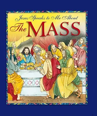 Ježíš ke mně mluví o mši - Jesus Speaks to Me about the Mass