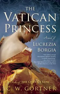 Vatikánská princezna: Román o Lucrezii Borgii - The Vatican Princess: A Novel of Lucrezia Borgia