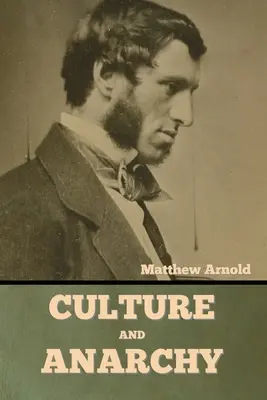 Kultura a anarchie - Culture and Anarchy