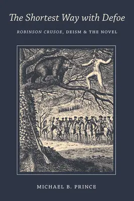Nejkratší cesta s Defoem: Robinson Crusoe, deismus a román - Shortest Way with Defoe: Robinson Crusoe, Deism, and the Novel