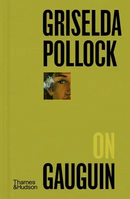Griselda Pollocková o Gauguinovi - Griselda Pollock on Gauguin
