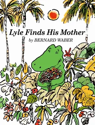 Lyle najde svou matku - Lyle Finds His Mother