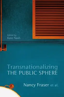 Transnacionalizace veřejné sféry - Transnationalizing the Public Sphere