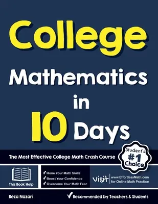 Vysokoškolská matematika za 10 dní: Nejefektivnější rychlokurz vysokoškolské matematiky - College Mathematics in 10 Days: The Most Effective College Math Crash Course
