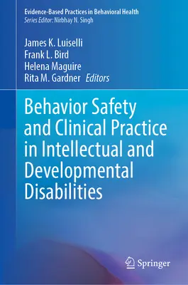 Bezpečnost chování a klinická praxe u osob s mentálním a vývojovým postižením - Behavior Safety and Clinical Practice in Intellectual and Developmental Disabilities