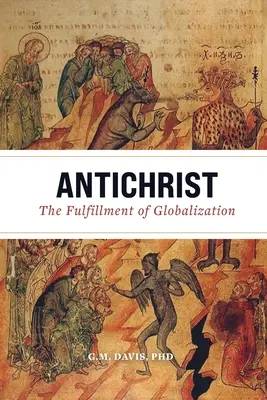 Antikrist: Naplnění globalizace - Antichrist: The Fulfillment of Globalization