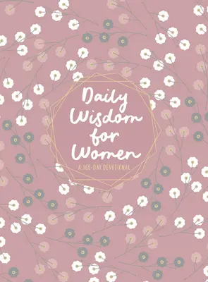 Denní moudrost pro ženy: Moudrost pro ženy: 365denní devocionálie - Daily Wisdom for Women: A 365-Day Devotional