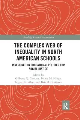 Složitá síť nerovnosti v severoamerických školách: Zkoumání vzdělávacích politik pro sociální spravedlnost - The Complex Web of Inequality in North American Schools: Investigating Educational Policies for Social Justice