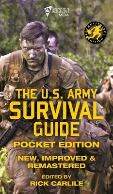 Příručka pro přežití v americké armádě - kapesní vydání: Nová, vylepšená a přepracovaná verze - The US Army Survival Guide - Pocket Edition: New, Improved and Remastered