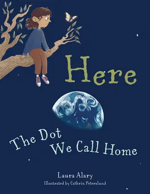 Tady: The Dot We Call Home (Místo, kterému říkáme domov) - Here: The Dot We Call Home