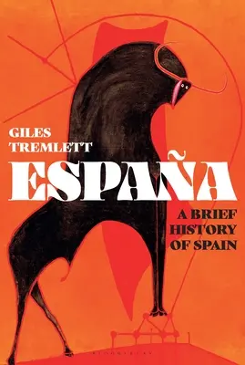 Espaa: Stručné dějiny Španělska - Espaa: A Brief History of Spain