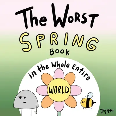 Nejhorší jarní kniha na celém světě - The Worst Spring Book in the Whole Entire World