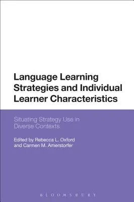 Strategie učení se jazykům a individuální charakteristiky žáků: Užití strategií v různých kontextech. - Language Learning Strategies and Individual Learner Characteristics: Situating Strategy Use in Diverse Contexts