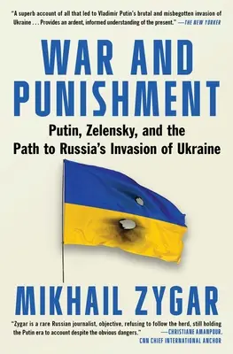 Válka a trest: Putin, Zelenskij a cesta k ruské invazi na Ukrajinu - War and Punishment: Putin, Zelensky, and the Path to Russia's Invasion of Ukraine