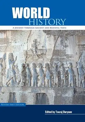 Světové dějiny: Cesta starověkými a středověkými texty - World History: A Journey Through Ancient and Medieval Texts