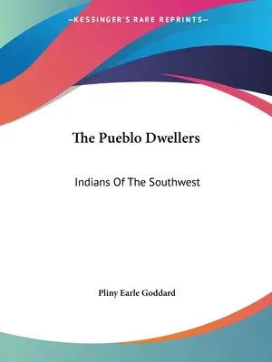 Obyvatelé Puebla: Indiáni jihozápadu - The Pueblo Dwellers: Indians Of The Southwest