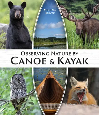 Pozorování přírody na kánoi a kajaku - Observing Nature by Canoe and Kayak