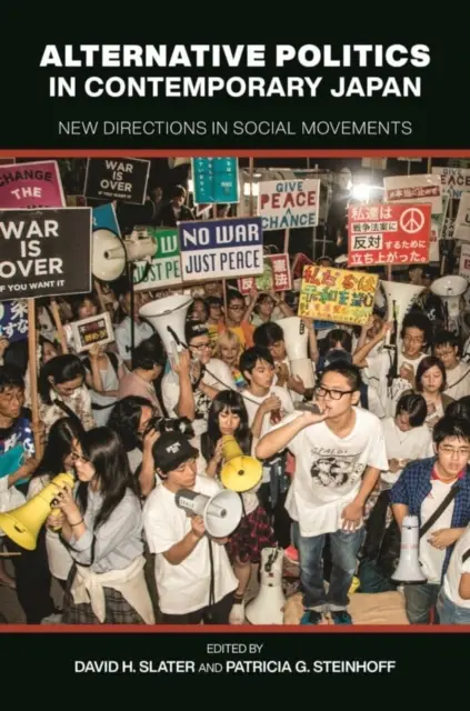 Alternativní politika v současném Japonsku: Nové směry v sociálních hnutích - Alternative Politics in Contemporary Japan: New Directions in Social Movements