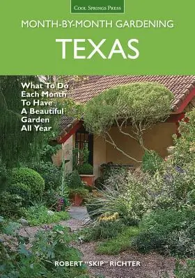 Texaské zahradničení po měsících: Co dělat každý měsíc, abyste měli krásnou zahradu po celý rok? - Texas Month-By-Month Gardening: What to Do Each Month to Have a Beautiful Garden All Year