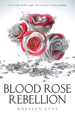 Vzpoura krvavých růží - Blood Rose Rebellion