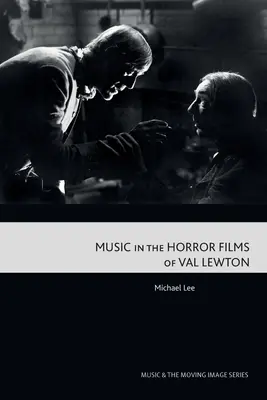 Hudba v hororových filmech Vala Lewtona - Music in the Horror Films of Val Lewton