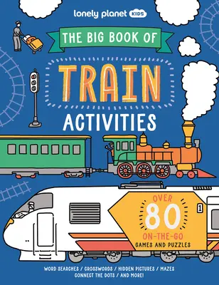 Lonely Planet Kids Velká kniha aktivit s vlakem - Lonely Planet Kids the Big Book of Train Activities