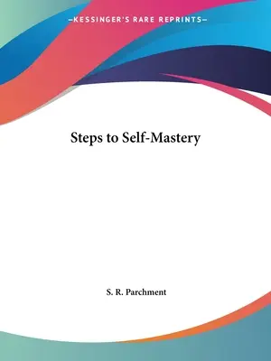 Kroky k sebeovládání - Steps to Self-Mastery