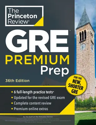 Princeton Review GRE Premium Prep, 36. vydání: 6 cvičných testů + přehled a techniky + online nástroje - Princeton Review GRE Premium Prep, 36th Edition: 6 Practice Tests + Review & Techniques + Online Tools