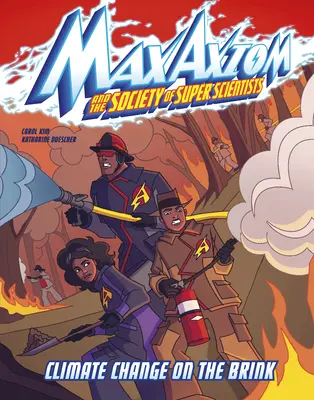 Změna klimatu na hraně: Dobrodružství supervědce Maxe Axioma - Climate Change on the Brink: A Max Axiom Super Scientist Adventure
