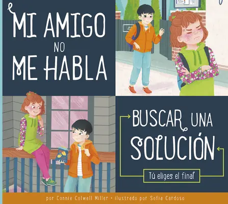 Mi Amigo No Me Habla: Buscar una Solucin - Mi Amigo No Me Habla: Buscar Una Solucin