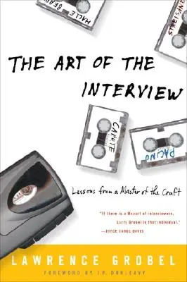 Umění rozhovoru: Lekce od mistra tohoto řemesla - The Art of the Interview: Lessons from a Master of the Craft