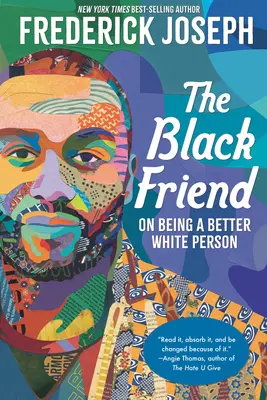 Černý přítel: Jak být lepším bělochem - The Black Friend: On Being a Better White Person