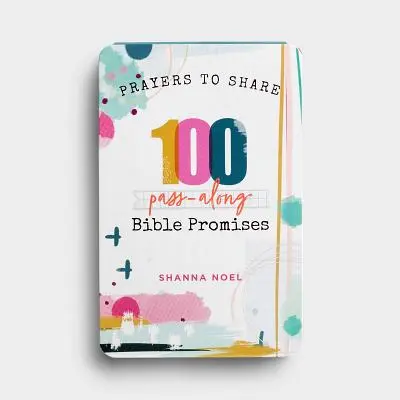 Modlitby ke sdílení 100 biblických zaslíbení: 100 biblických zaslíbení - Prayers to Share 100 Bible Promises: 100 Pass- Along Bible Promises