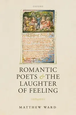 Romantičtí básníci a smích citu - Romantic Poets and the Laughter of Feeling